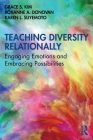 Teaching Diversity Relationally: Engaging Emotions and Embracing Possibilities Cover Image
