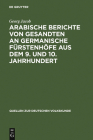 Arabische Berichte Von Gesandten an Germanische Fürstenhöfe Aus Dem 9. Und 10. Jahrhundert (Quellen Zur Deutschen Volkskunde #1) Cover Image