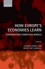How Europe's Economies Learn: Coordinating Competing Models By Edward Lorenz (Editor), Bengt-Åke Lundvall (Editor) Cover Image