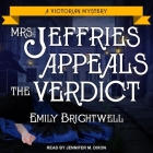 Mrs. Jeffries Appeals the Verdict Lib/E By Emily Brightwell, Jennifer M. Dixon (Read by) Cover Image
