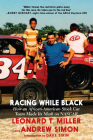 Racing While Black: How an African-American Stock Car Team Made Its Mark on NASCAR By Leonard T. Miller, Andrew Simon, Dave Zirin (Introduction by) Cover Image