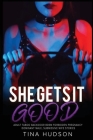 She Gets It Good: Adult Taboo Backdoor Bdsm Forbidden Pregnancy Dominant Male, Submissive Wife Stories Cover Image