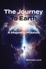 The Journey to Earth - A Majestic Mission Cover Image