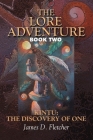 The Lore Adventure: Book Two: Kintu: The Discovery Of One By James D. Fletcher Cover Image