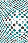 Our Senses: An Immersive Experience By Rob DeSalle, Patricia J. Wynne (Illustrator) Cover Image