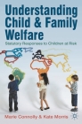 Understanding Child and Family Welfare: Statutory Responses to Children at Risk By Marie Connolly, Kate Morris Cover Image