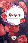 Recipes Made With Love: Organizer notebook book to write in your secret recipes and your delicious family recipes. a classy kitchen and recipe By The Kitchen Notebook Cover Image