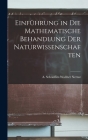 Einführung in die Mathematische Behandlung der Naturwissenschaften Cover Image