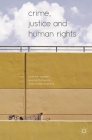 Crime, Justice and Human Rights By Leanne Weber, Elaine Fishwick, Marinella Marmo Cover Image
