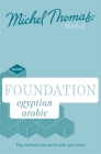 Foundation Egyptian Arabic New Edition: Learn Egyptian Arabic with the Michel Thomas Method Cover Image