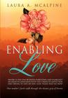 Enabling Love By Laura A. McAlpine Cover Image