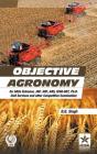 Objective Agronomy: For Saus Entrance, Jrf, Srf, Ars, Icar-Net, Ph.D Civil Services and Other Competitive Examination (Pb) By B. B. Singh Cover Image