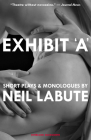Exhibit 'A': Short Plays and Monologues By Neil LaBute Cover Image