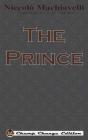 The Prince (Chump Change Edition) By Niccolo Machiavelli, N. H. Thomson (Translator) Cover Image