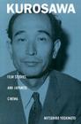 Kurosawa: Film Studies and Japanese Cinema (Asia-Pacific: Culture) Cover Image