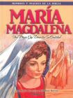 Maria' Magdalena - Hombres y Mujeres de la Biblia (Men & Women of the Bible - Revised) By Casscom Media (Other) Cover Image