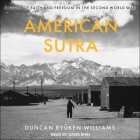 American Sutra Lib/E: A Story of Faith and Freedom in the Second World War Cover Image