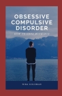 Obsessive Compulsive Disorder: How to Cope with OCD By Nira Coleman Cover Image