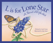 L Is for Lone Star: A Texas Alphabet (Discover America State by State) Cover Image