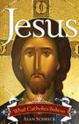 Jesus: What Catholics Believe By Alan Schreck Cover Image