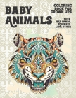Baby Animals - Coloring Book for Grown-Ups - Deer, Red panda, Squirrel, Lion, other Cover Image