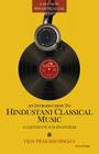 An Introduction to Hindustani Classical Music: A Guidebook for Beginners Cover Image