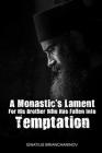 A Monastic's Lament For His Brother Who Has Fallen Into Temptation Cover Image