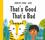 That's Good, That's Bad By Joan M. Lexau, Aliki (Illustrator) Cover Image