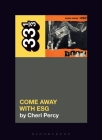 Esg's Come Away with Esg (33 1/3) By Cheri Percy Cover Image