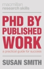 PhD by Published Work: A Practical Guide for Success Cover Image