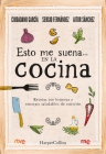 Esto me suena... en la cocina: (That rings my bell... in the kitchen - Spanish Edition) By José Antonio García Muñoz Cover Image