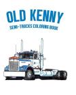 Old Kenny Semi-Truck Coloring Book Cover Image