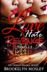 Love, Hate & Revenge Series: An Urban Drama By Brookelyn Mosley Cover Image
