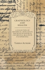 Graphology and Health - A Collection of Historical Articles on the Signs of Physical and Mental Health in Handwriting By Various Cover Image