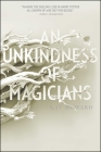 An Unkindness of Magicians (Unseen World, The #1) By Kat Howard Cover Image