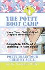 The Potty Boot Camp: Basic Training for Toddlers By Suzanne Riffel Cover Image