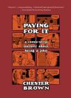 Paying for It By Chester Brown Cover Image