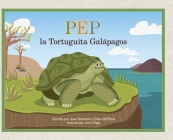 Pep la Tortuguita Galápagos By Jose Simbaña, Ellen Griffiths Cover Image