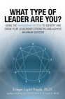 What Type of Leader Are You?: Using the Enneagram System to Identify and Grow Your Leadership Strenghts and Achieve Maximum Succes By Ginger Lapid-Bogda Cover Image