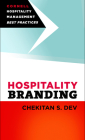Hospitality Branding (Cornell Hospitality Management: Best Practices) Cover Image