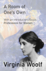 A Room of One's Own: With an Introductory Essay Professions for Women By Virginia Woolf Cover Image