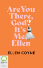 Are You There, God? It's Me, Ellen By Ellen Coyne, Aoife McMahon (Read by) Cover Image