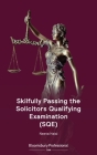 Skilfully Passing the Solicitors Qualifying Examination (Sqe) By Neeta Halai Cover Image