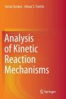 Analysis of Kinetic Reaction Mechanisms By Tamás Turányi, Alison S. Tomlin Cover Image