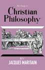 An Essay on Christian Philosophy By Jacques Maritain Cover Image