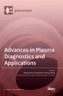 Advances in Plasma Diagnostics and Applications By Zhitong Chen (Guest Editor), Pankaj Attri (Guest Editor), Qiu Wang (Guest Editor) Cover Image