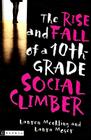 The Rise and Fall of a 10th Grade Social Climber By Lauren Mechling, Laura Moser Cover Image