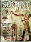 The Serpent Power: The Ancient Egyptian Mystical Wisdom of the Inner Life Force By Muata Ashby Cover Image