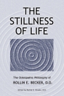 The Stillness of Life: The Osteopathic Philosophy of Rollin E. Becker, DO Cover Image