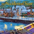 The Accidental Scot (Kilts and Quilts #4) By Patience Griffin, Kirsten Potter (Read by) Cover Image